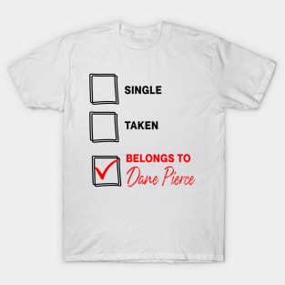 Belongs to Dane Pierce T-Shirt